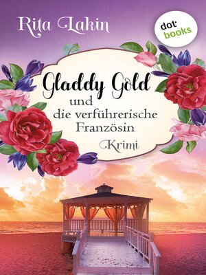 cover image of Gladdy Gold und die verführerische Französin